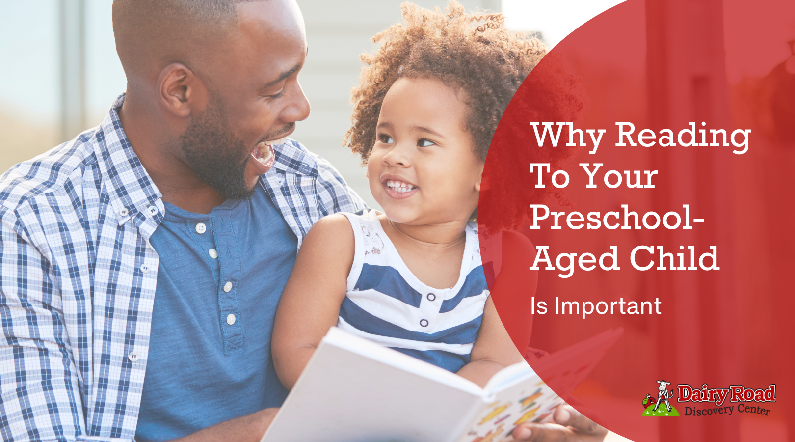 Dairy Road Discovery Center - Why Reading To Your Preschool-Aged Child Is Important